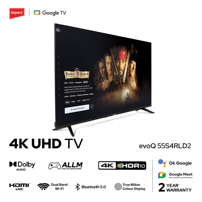 Impex 55 Inch UHD Google TV evoQ 55S4RLD2 | Android 11 | HDR | LED TV | Wi-Fi, Bluetooth, USB, HDMI | 4 Years Warranty | Storage Memory 8GB and 2GB RAM (Black)